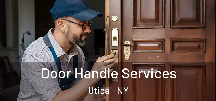 Door Handle Services Utica - NY