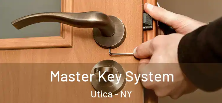 Master Key System Utica - NY