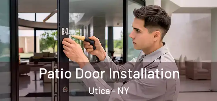 Patio Door Installation Utica - NY