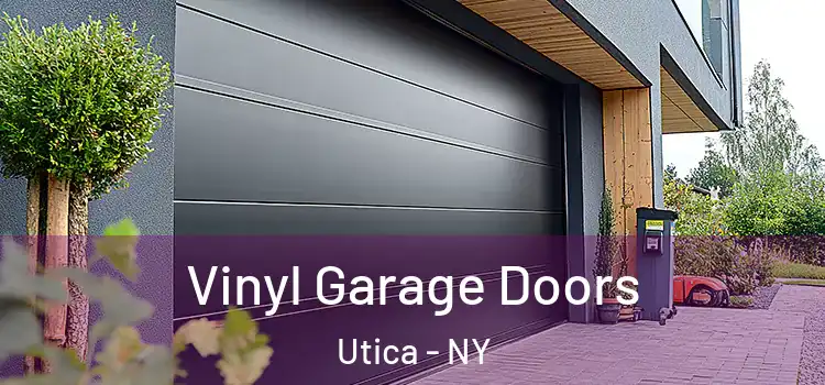  Vinyl Garage Doors Utica - NY
